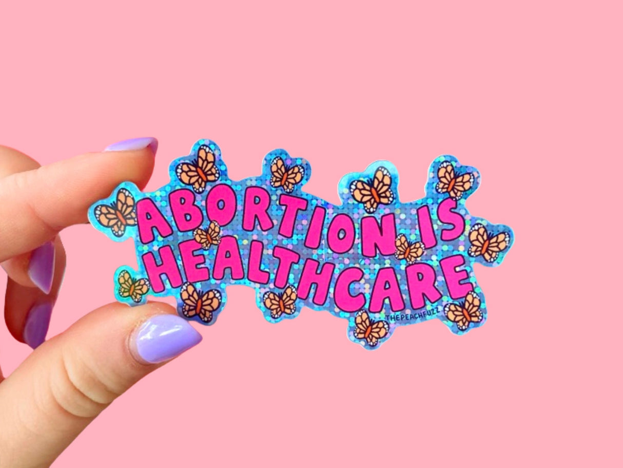 Abortion Is Healthcare Glitter Sticker
