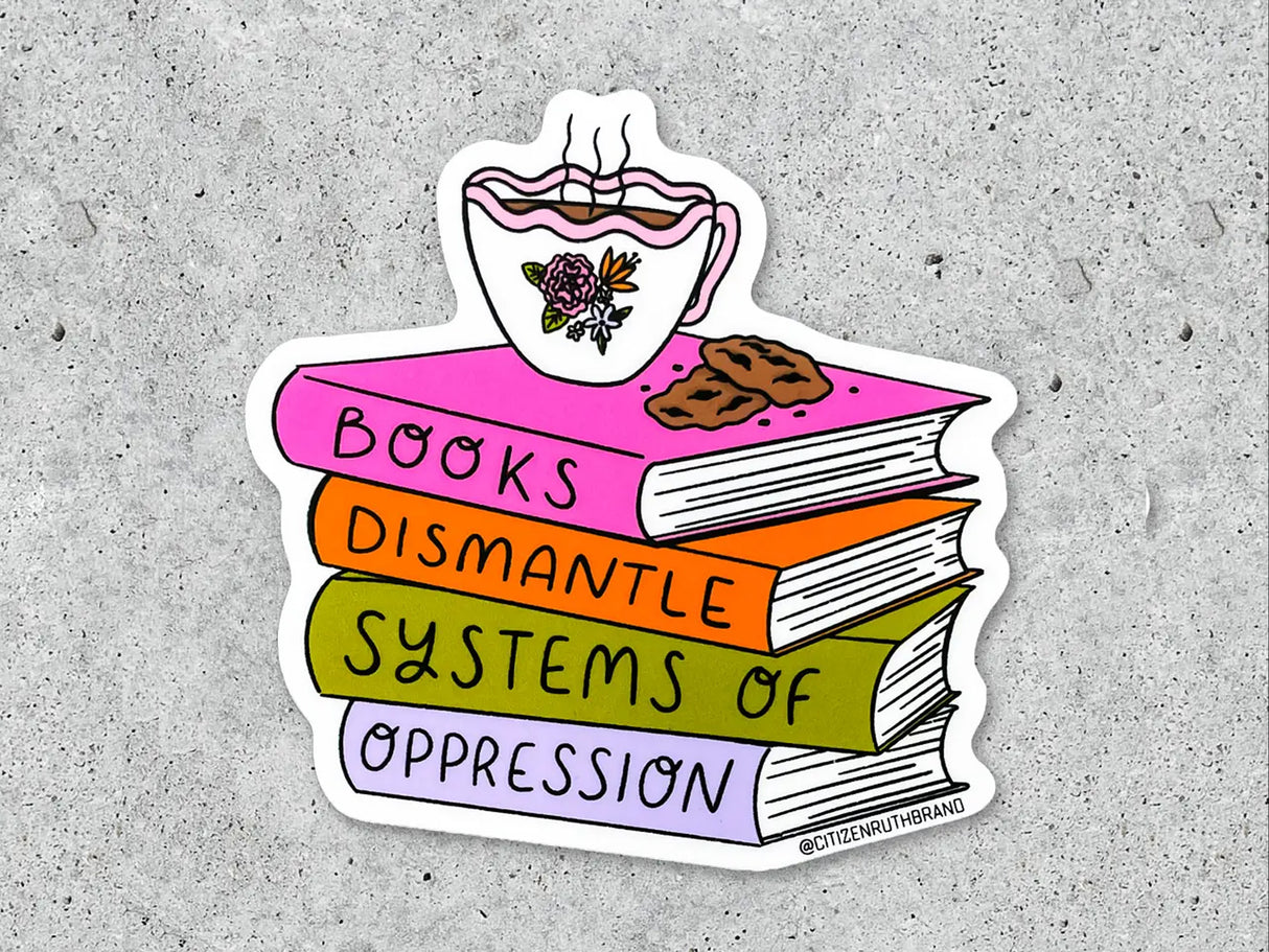 Books Dismantle Oppression Vinyl Sticker
