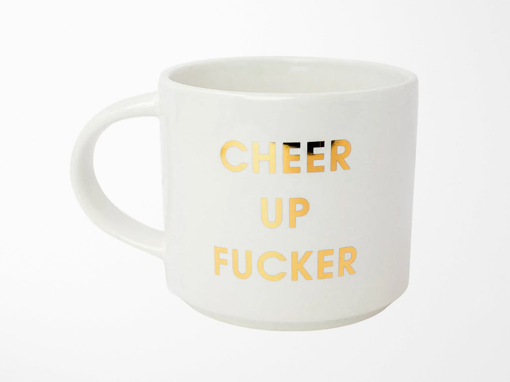 Cheer Up Fucker Mug