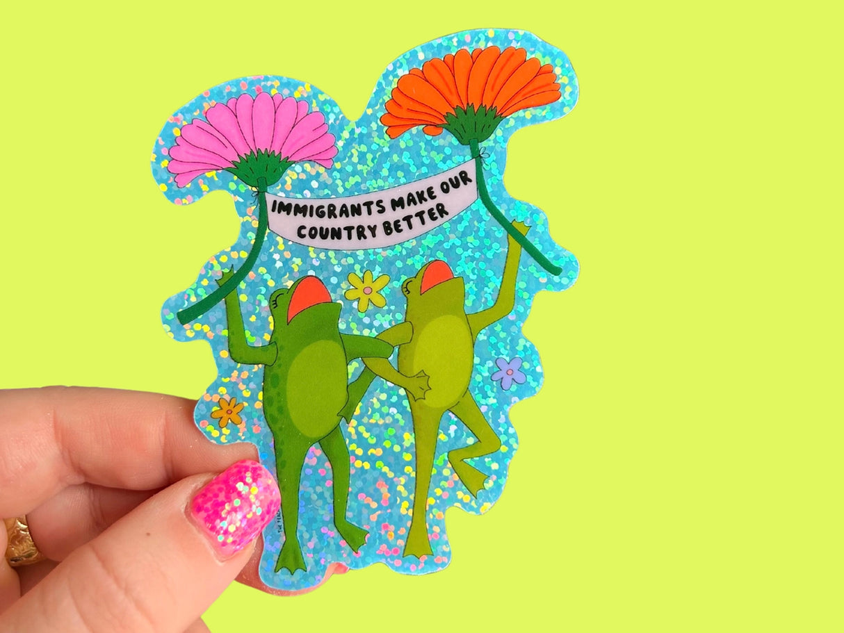 Immigrants Make Our Country Better Glitter Sticker