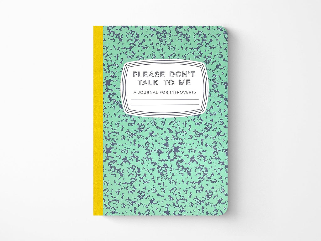Please Don't Talk to Me A Journal for Introverts