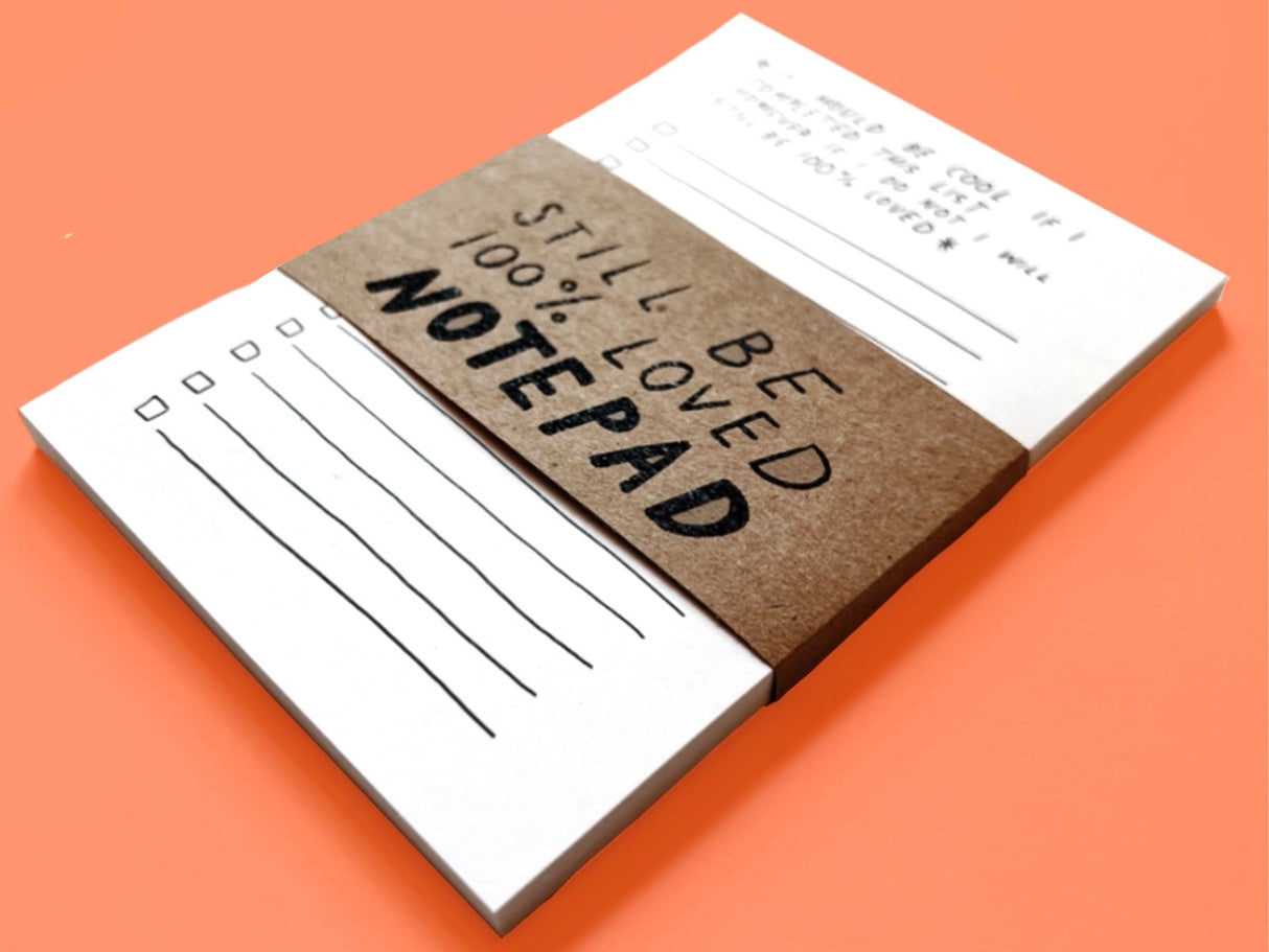 Still 100% Loved To Do List Notepad