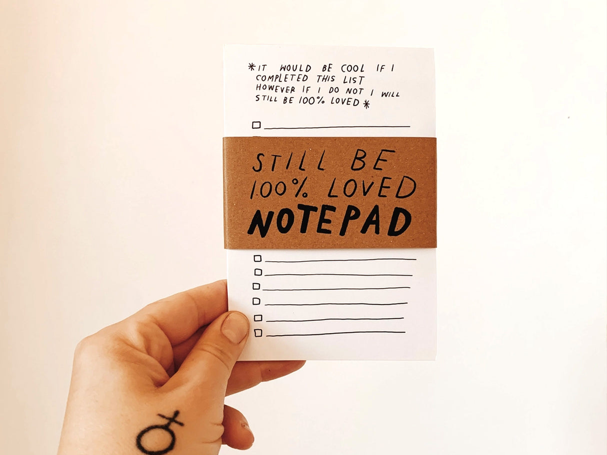Still 100% Loved To Do List Notepad