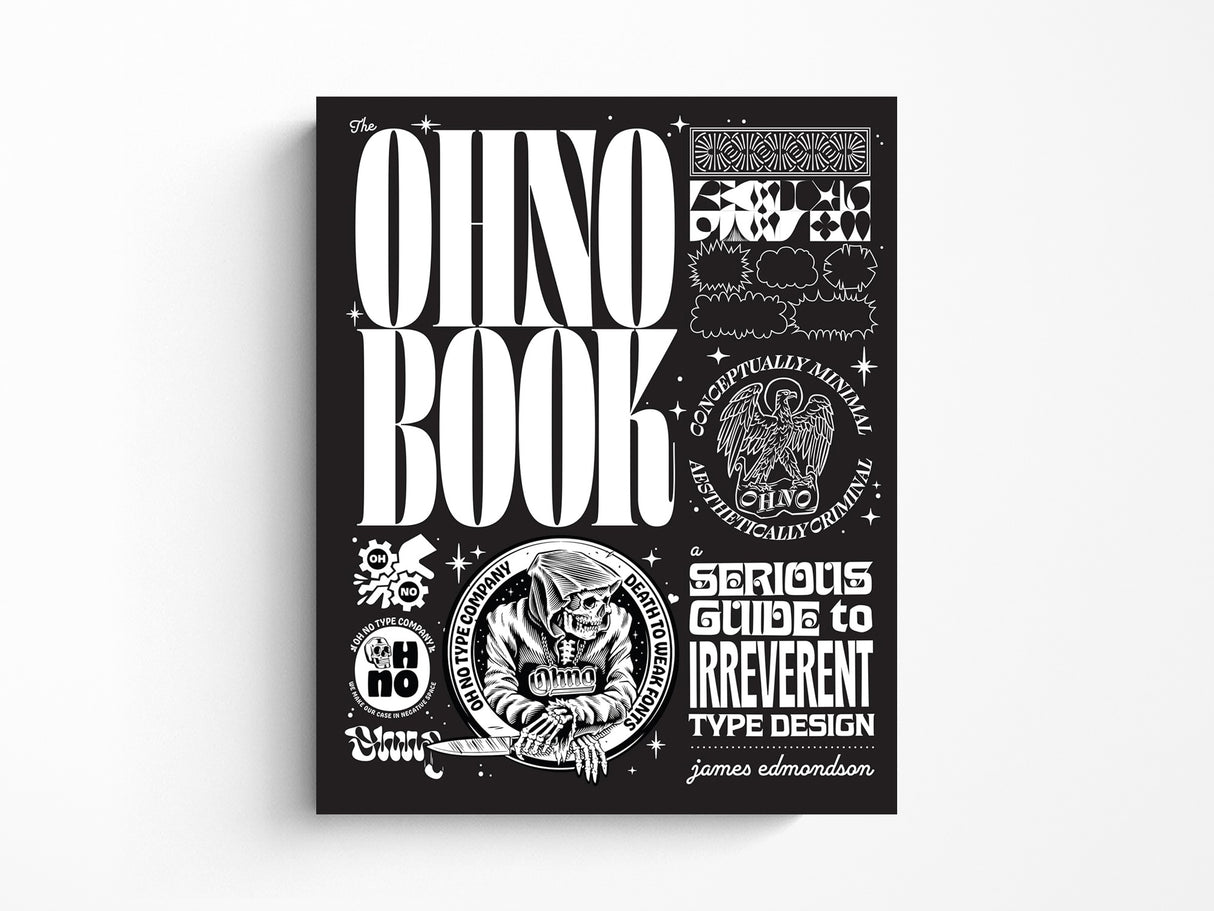 The OHNO Book A Serious Guide to Irreverent Type Design