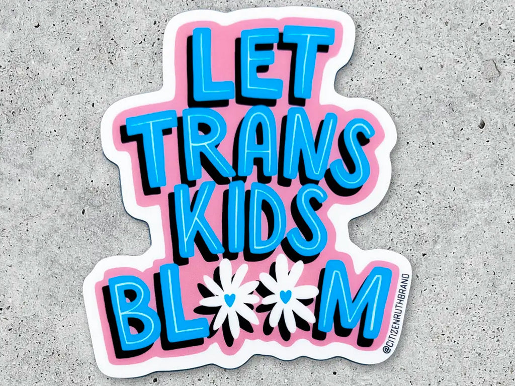 Let Trans Kids Bloom Vinyl Sticker