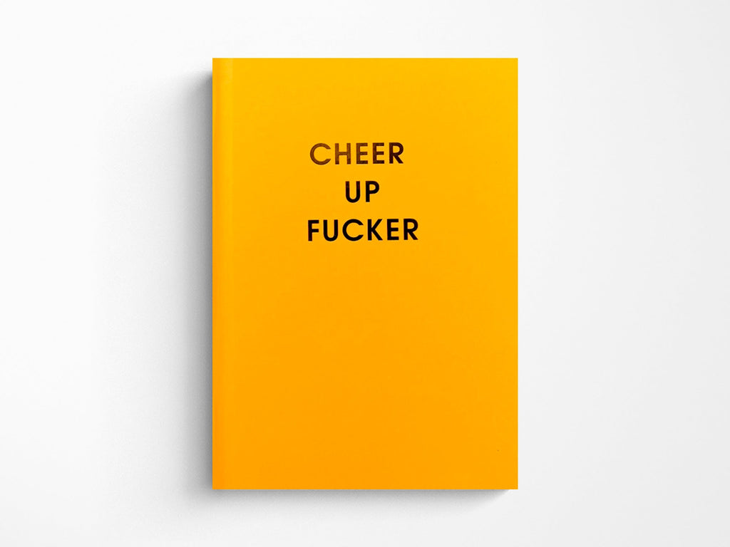 Cheer Up F**ker Journal