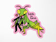 Love Is Love Mantis Vinyl Sticker