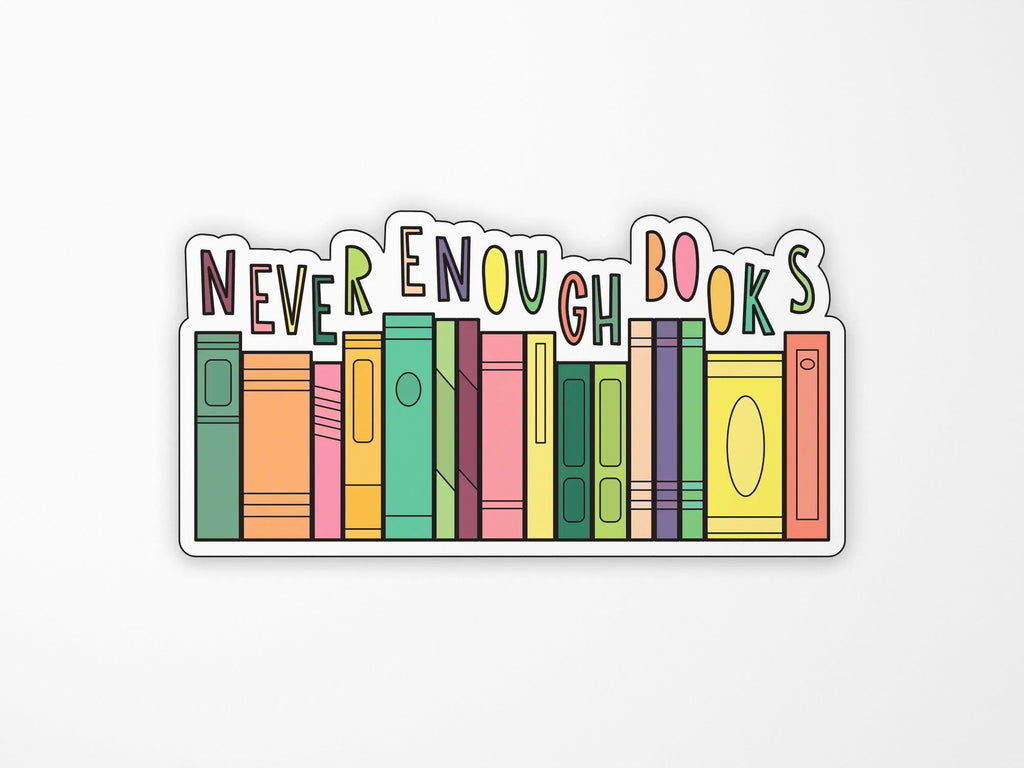 Never Enough Books Sticker