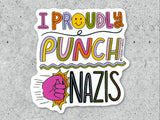 Proudly Punch Nazis Vinyl Sticker