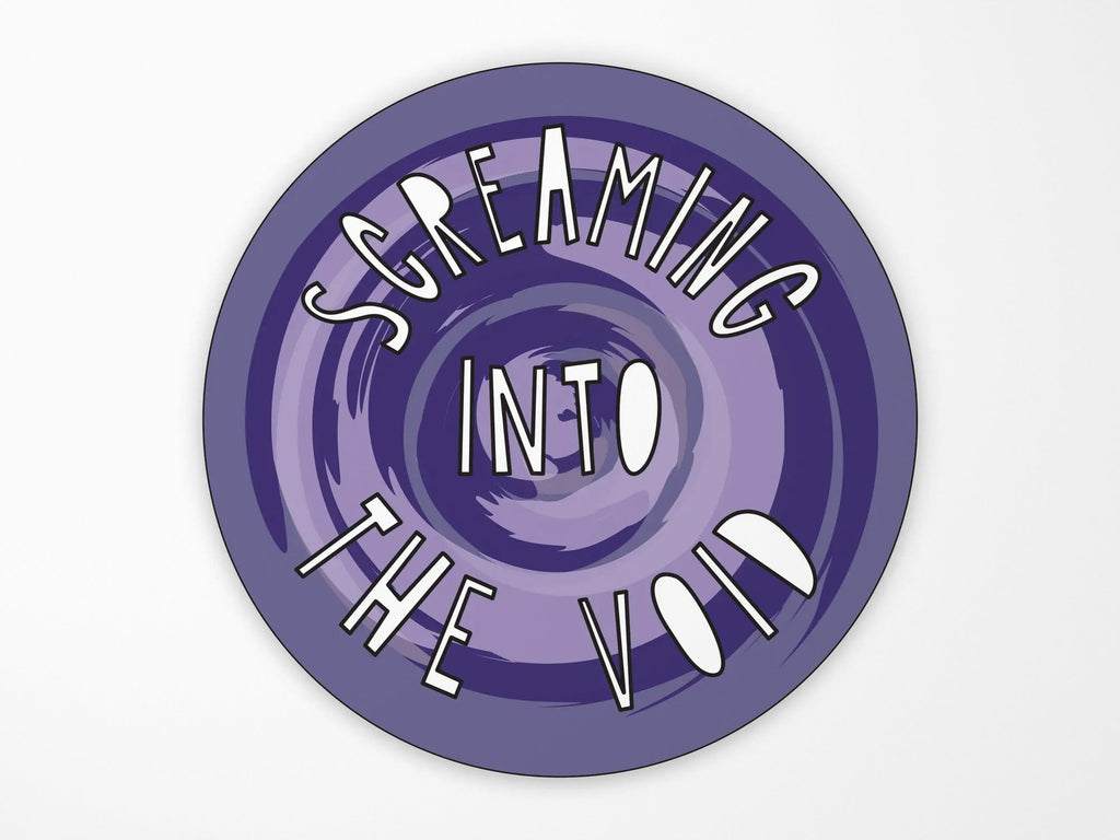 Screaming Into The Void Sticker