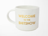 Welcome To The Shitshow Mug