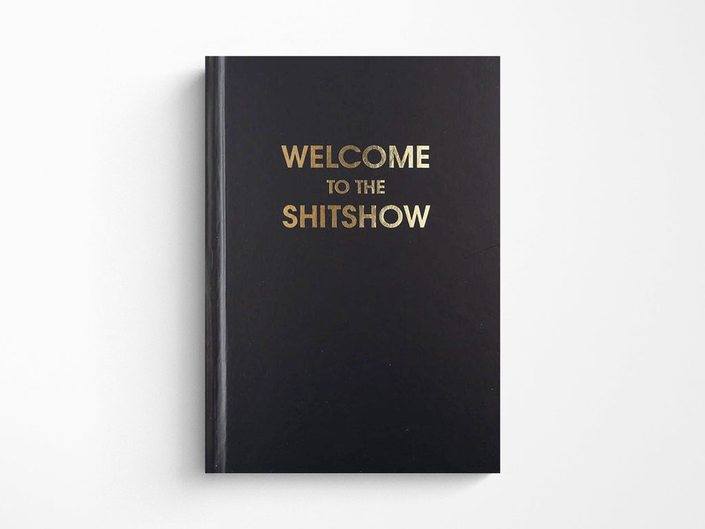 Welcome To The S**tshow Journal