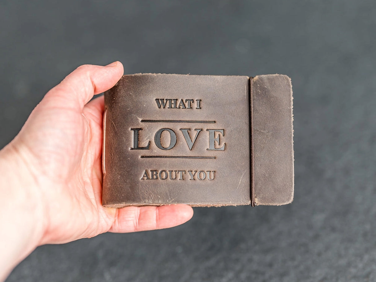 What I Love About You Leather Book
