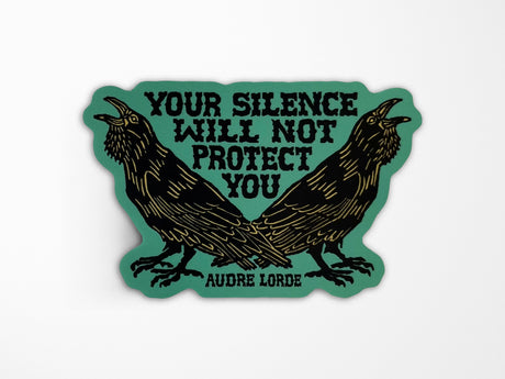 Your Silence Will Not Protect You Vinyl Sticker