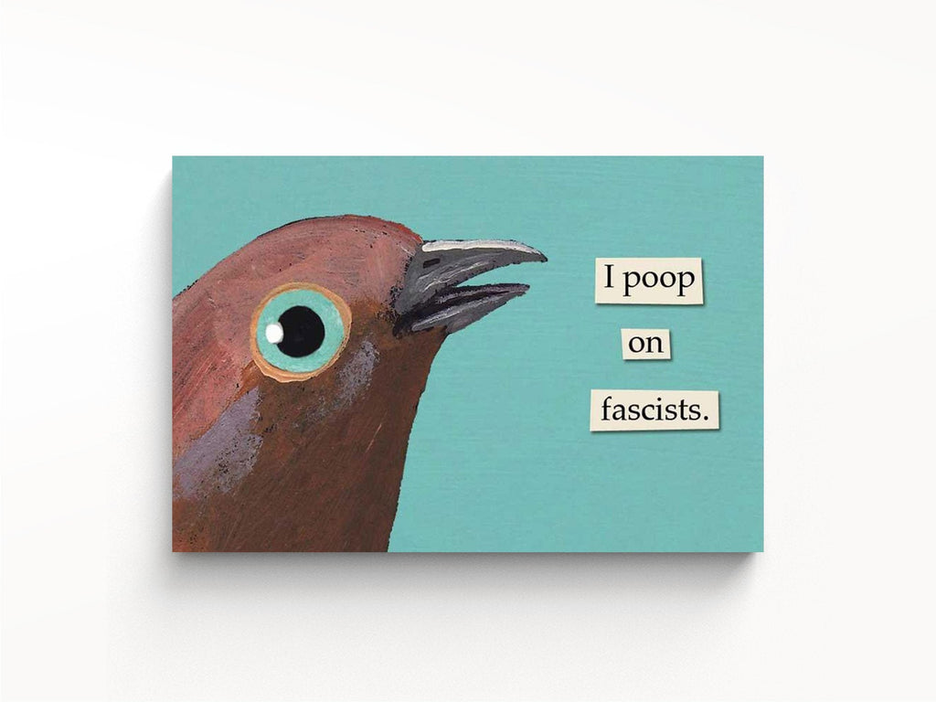 I Poop on Fascists Bird Magnet