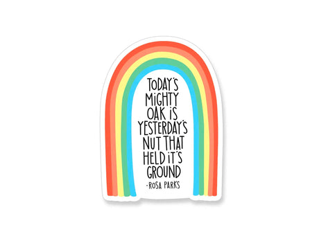 Rosa Parks Mighty Oak Quote Rainbow Sticker