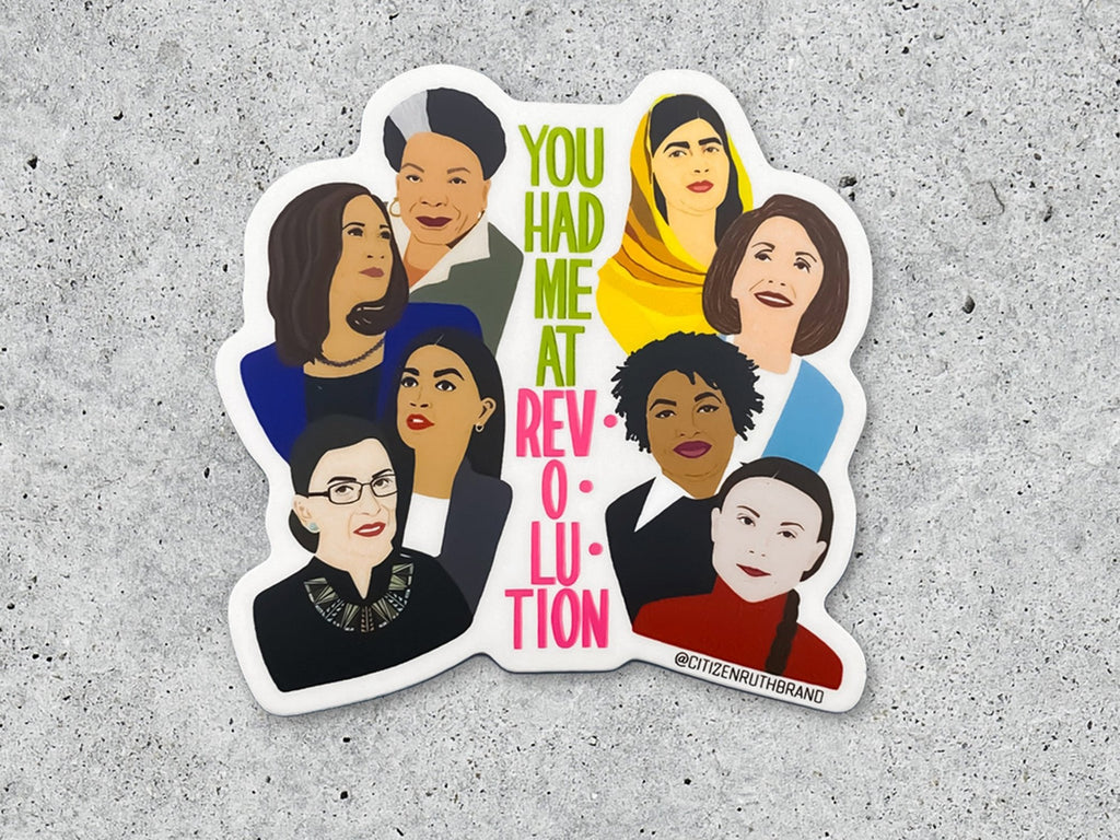 You Had Me at Revolution (Inspiring Women) Sticker